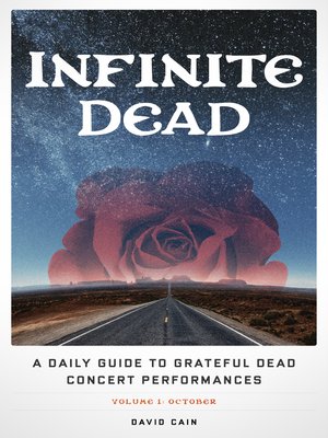 cover image of Infinite Dead: a  Daily Guide to Grateful Dead Concert Performances Volume 1: October
